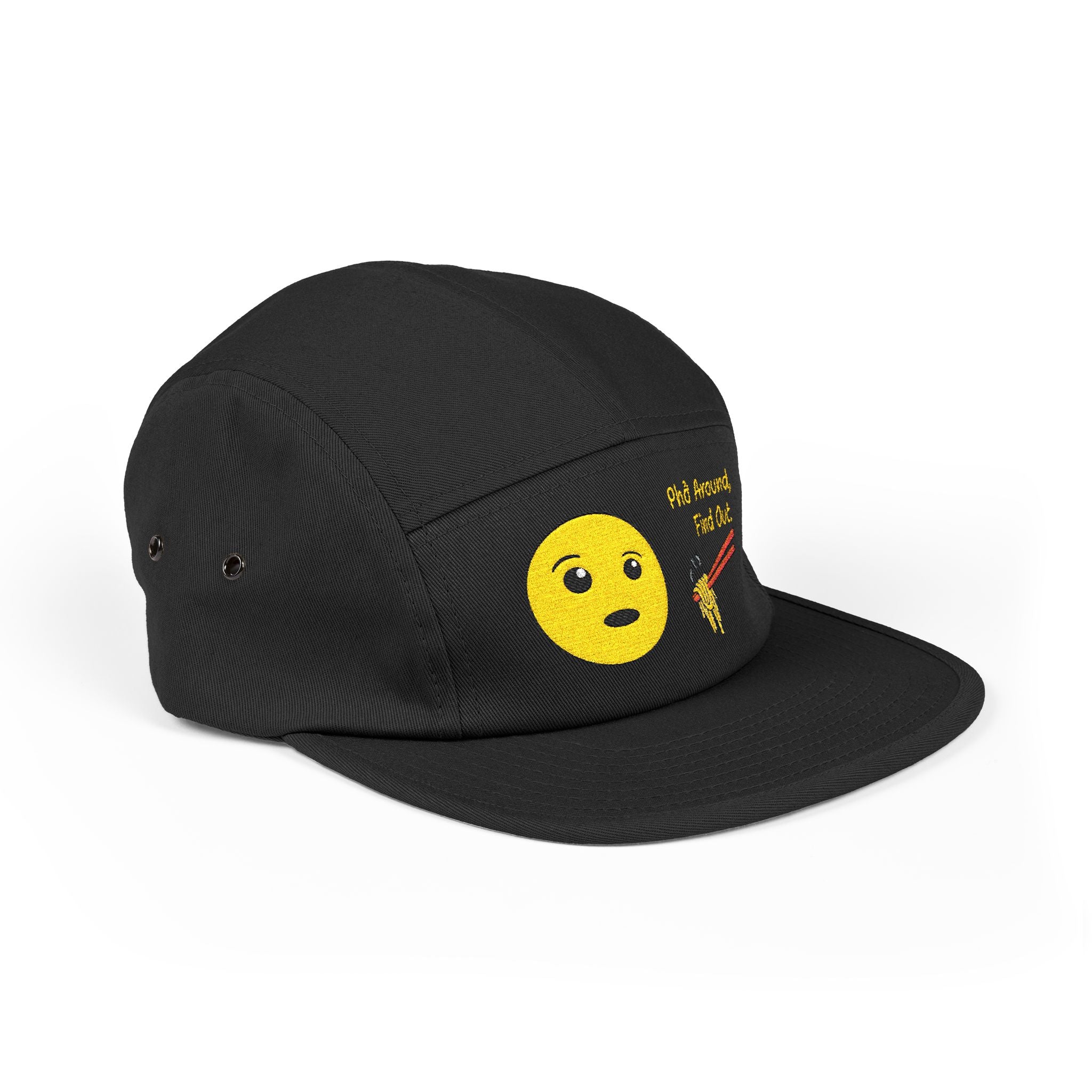 "Phở Around, Find Out." Embroidered 5-Panel Cap