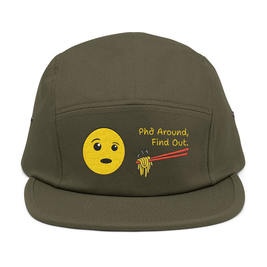 "Phở Around, Find Out." Embroidered 5-Panel Cap