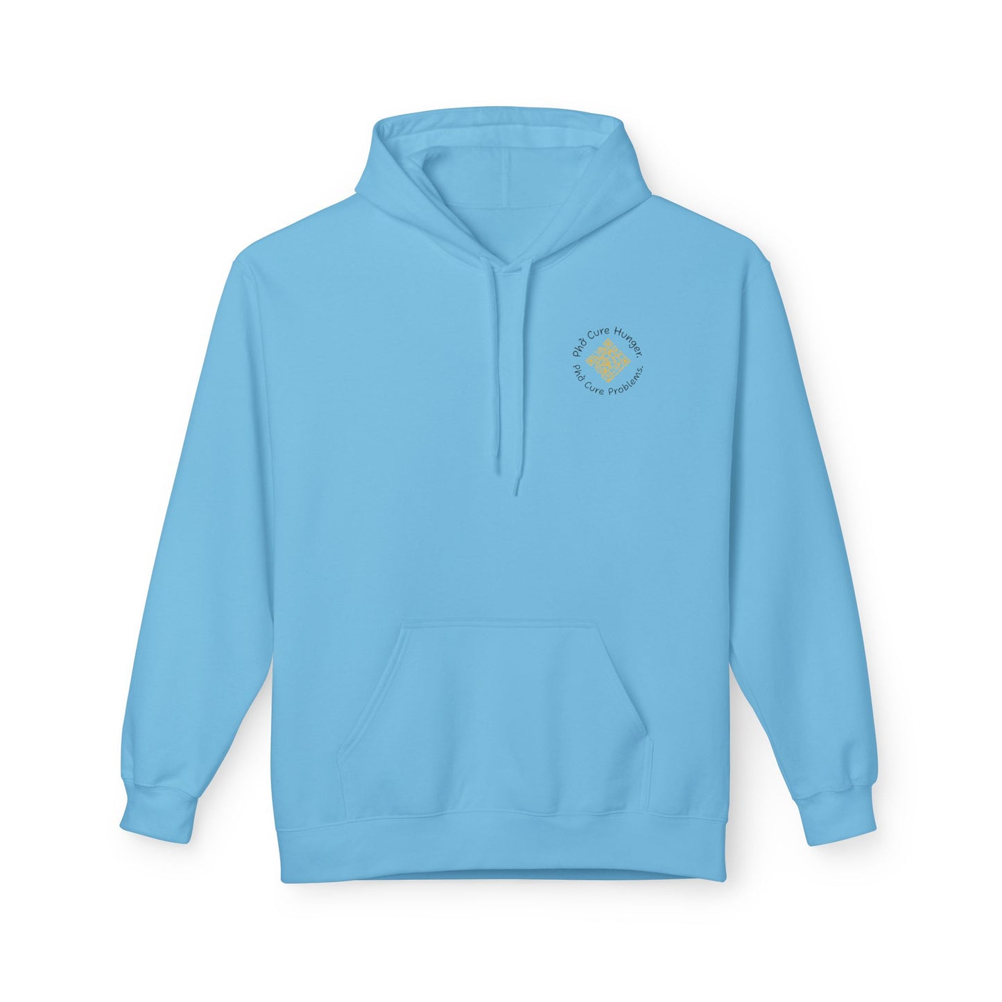 "Phở Cure Hunger. Phở Cure Problems."  Pullover Hoodie