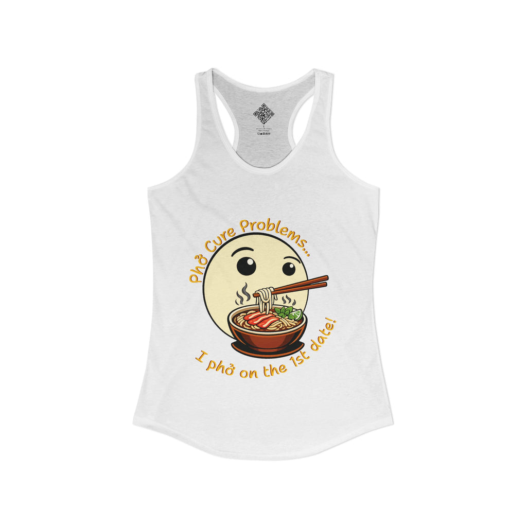 Women's "Phở Cure Problems!", "1st date!" Racerback Tank
