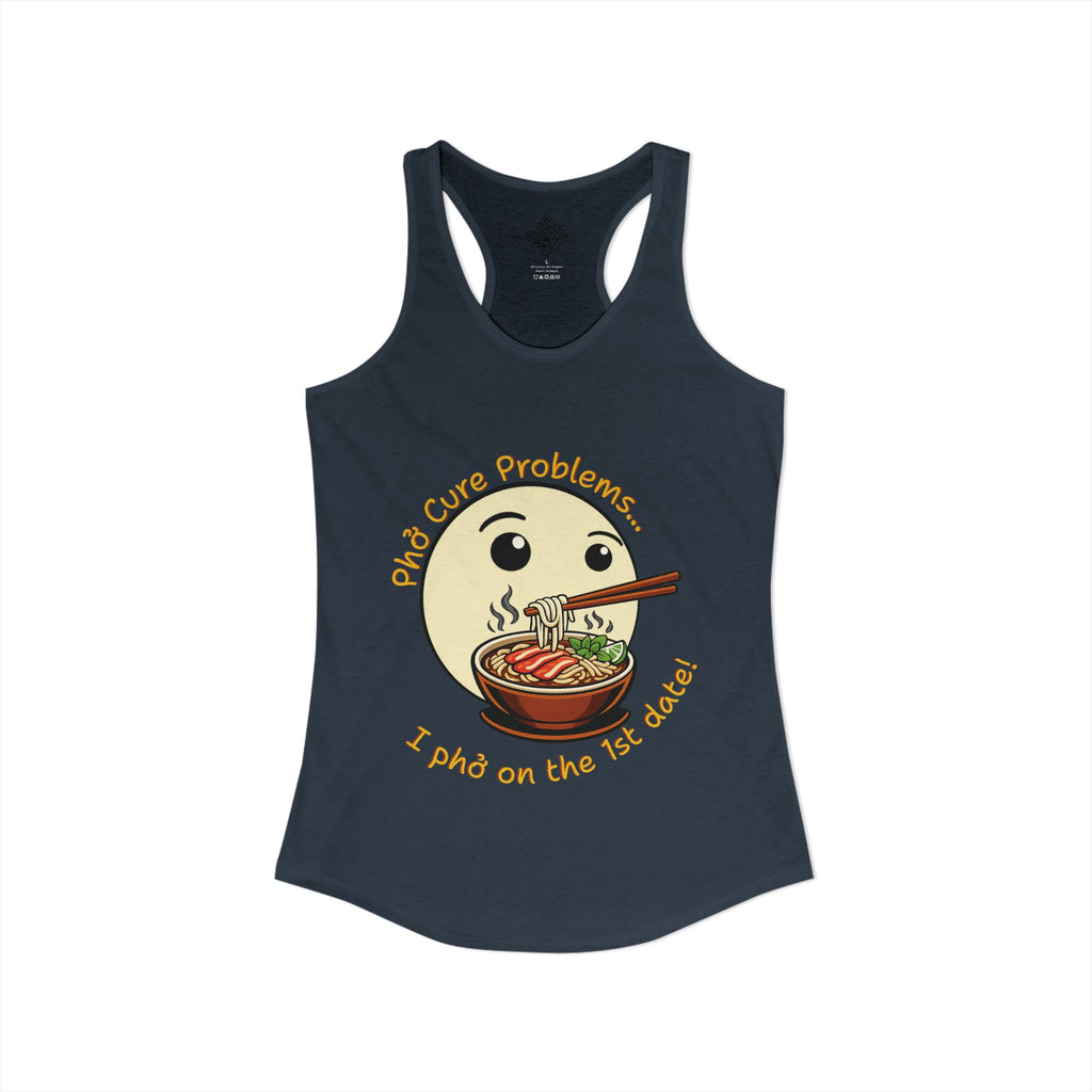Women's "Phở Cure Problems!", "1st date!" Racerback Tank