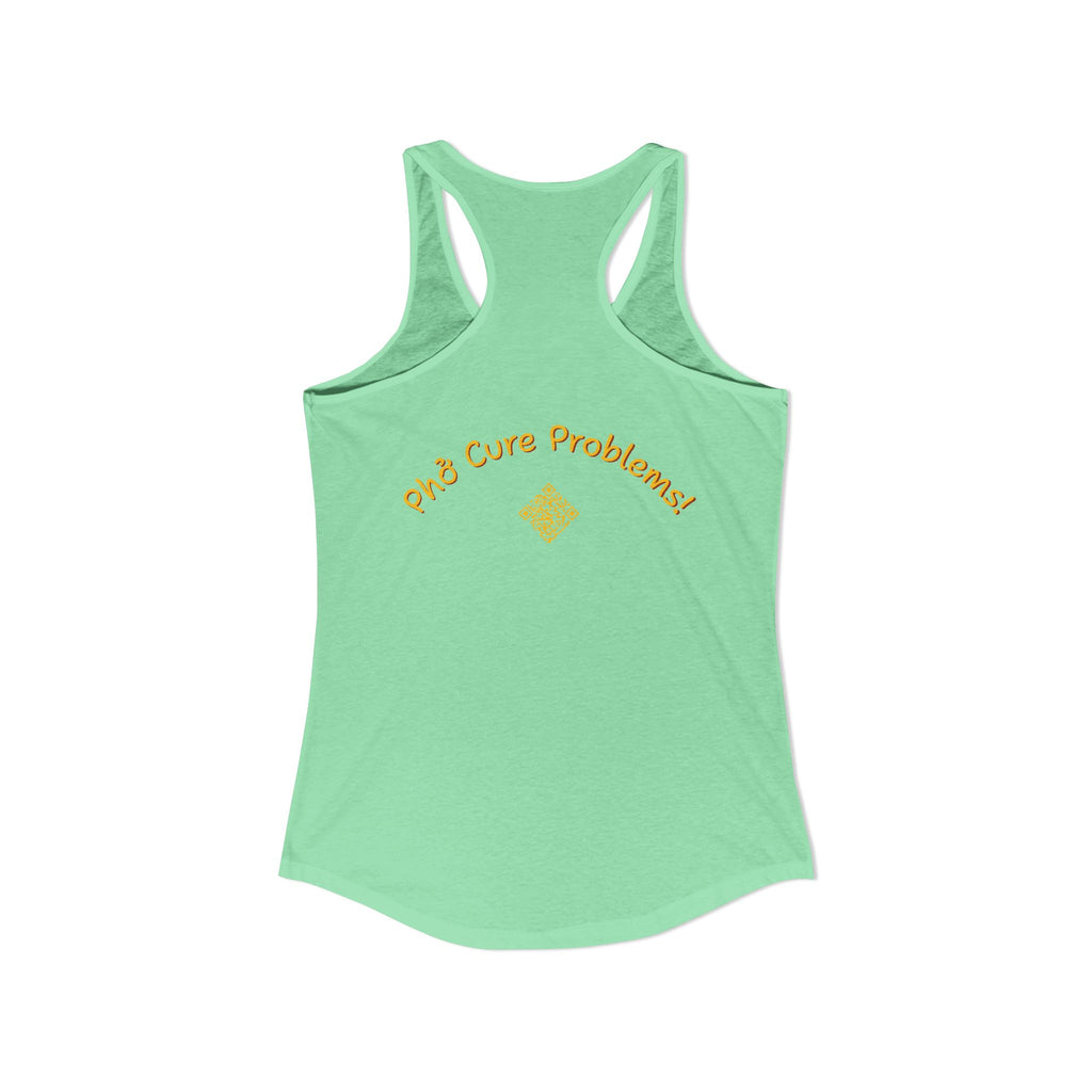 Women's "Phở Cure Problems!", "1st date!" Racerback Tank