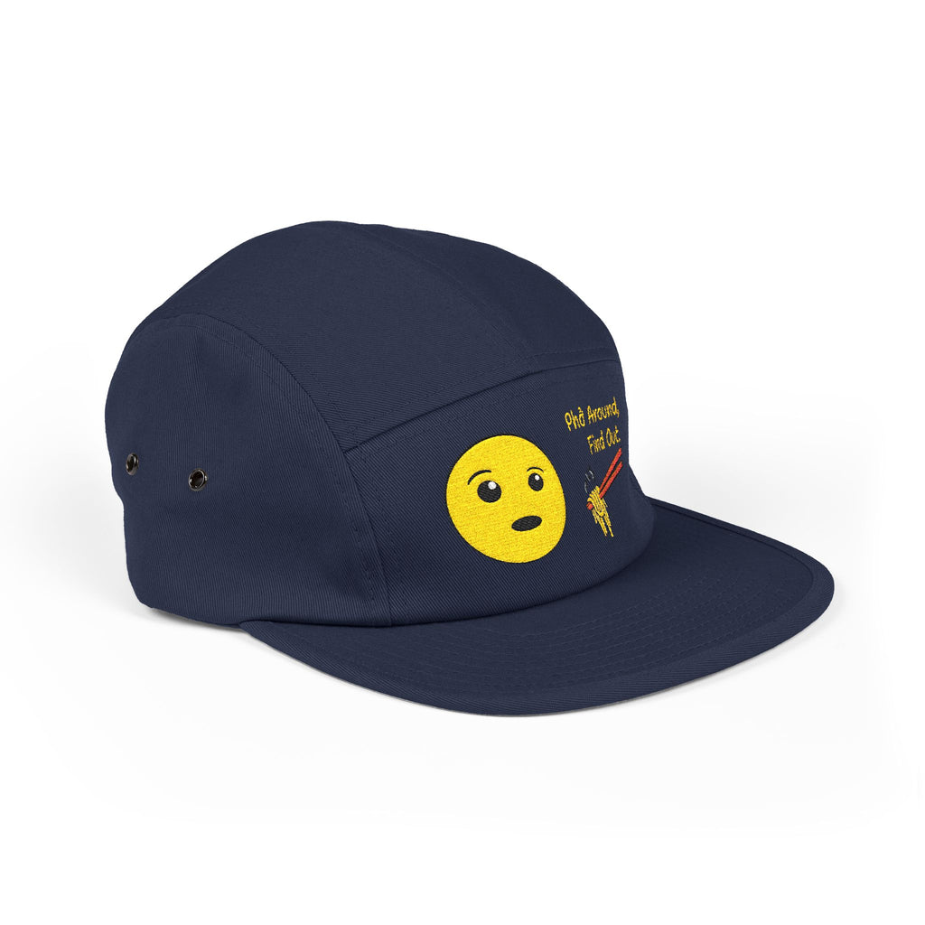 "Phở Around, Find Out." Embroidered 5-Panel Cap