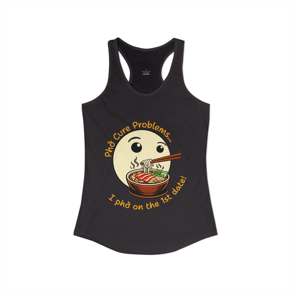 Women's "Phở Cure Problems!", "1st date!" Racerback Tank